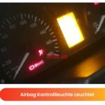 Airbag Kontrollleuchte Leuchtet