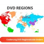 Codierung DVD Regionalcode ändern