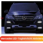 Mercedes LED-Tagfahrlicht Aktivierung